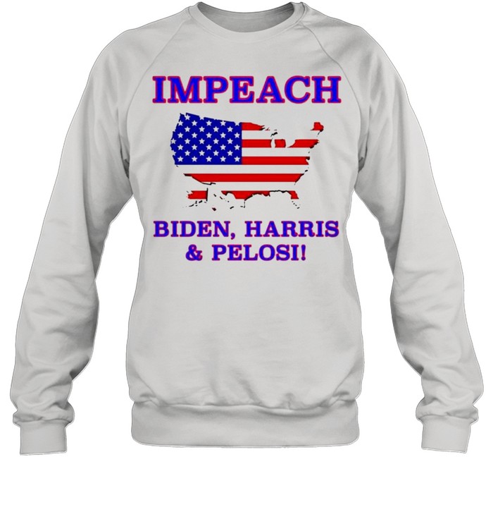 Impeach Biden Harris and pelosi American shirt Unisex Sweatshirt