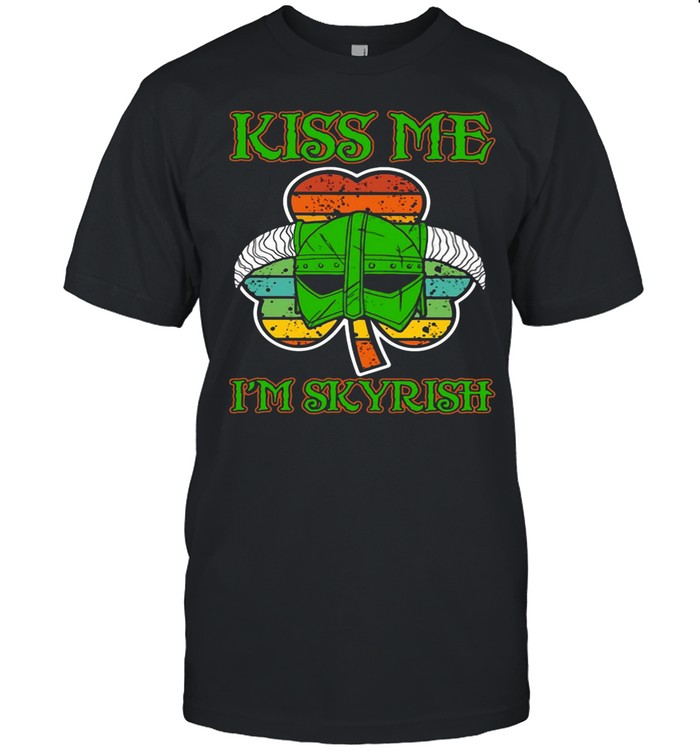 Kiss Me I’m Skyrish Irish St Patrick’s Day shirt
