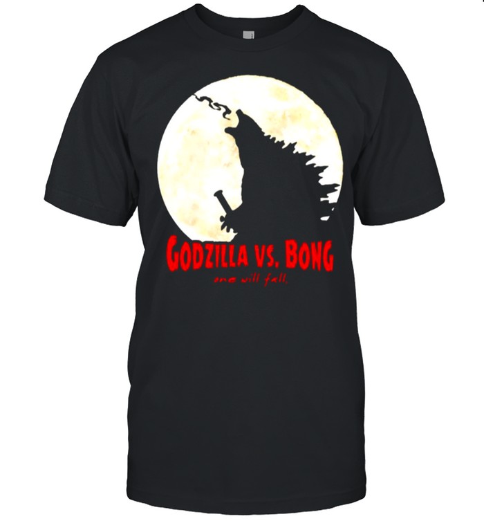 Godzilla vs Kong one will fall shirt