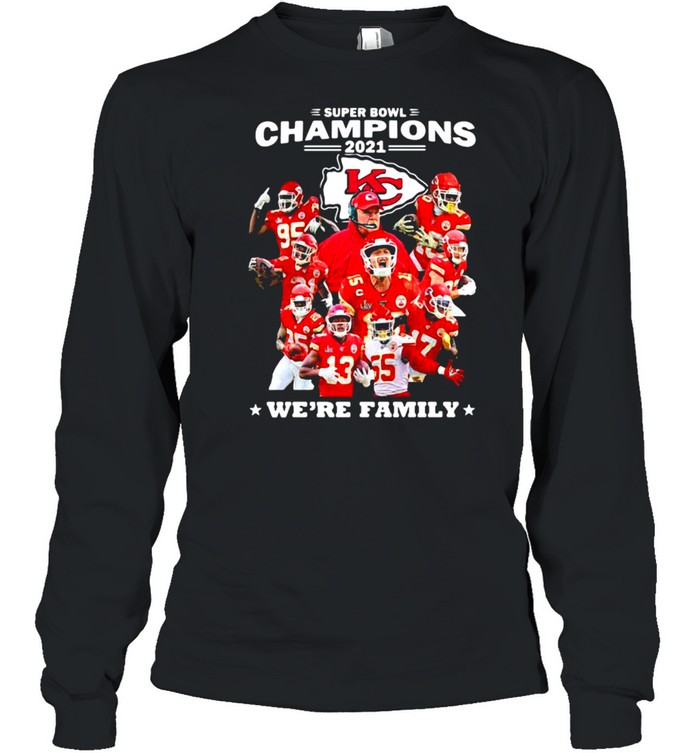 Super Bowl Champions We’re Family Chiefs shirt Long Sleeved T-shirt