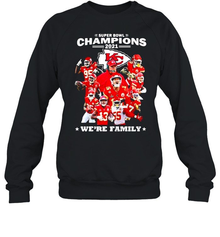 Super Bowl Champions We’re Family Chiefs shirt Unisex Sweatshirt
