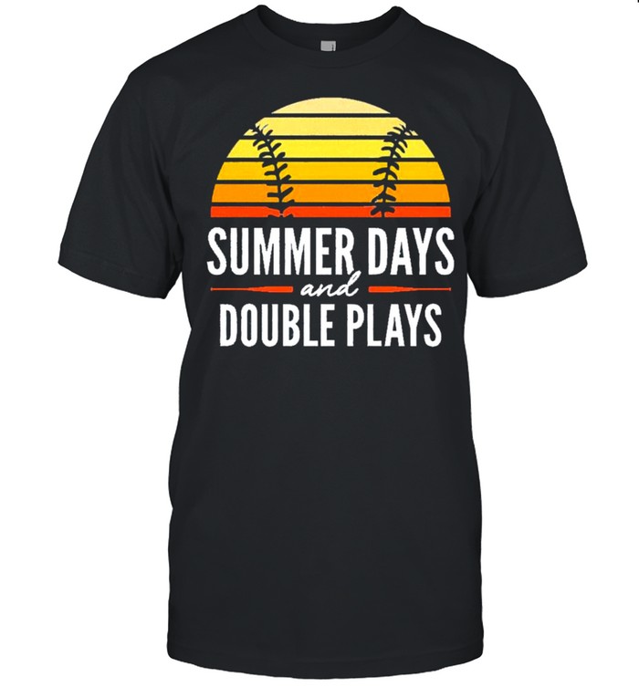Baseball summer days and double plays vintage shirt