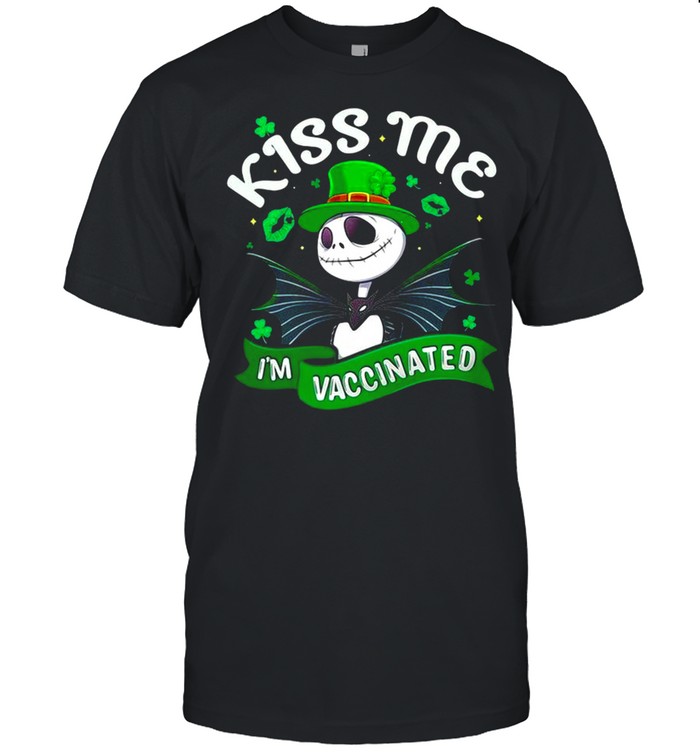 Jack Skellington kiss me Im vaccinated St. Patricks Day shirt