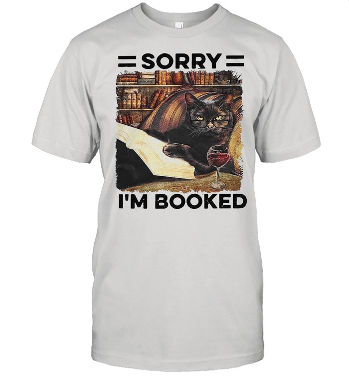 Sorry I’m Booked Black Cat Shirt