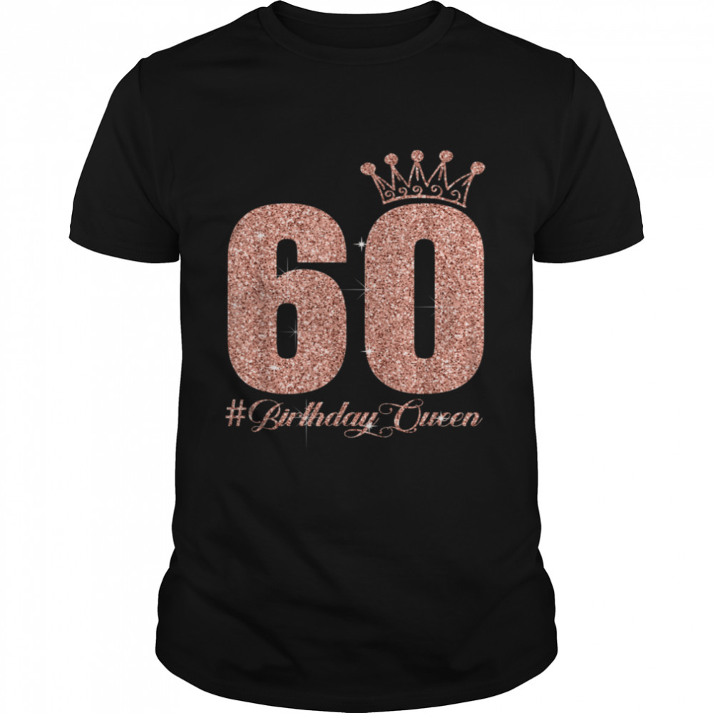 60 Years Old 60th Birthday Queen 60 Fabulous shirt