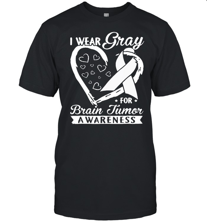 I Wear Gray For Brain Tumor Awareness Shirt