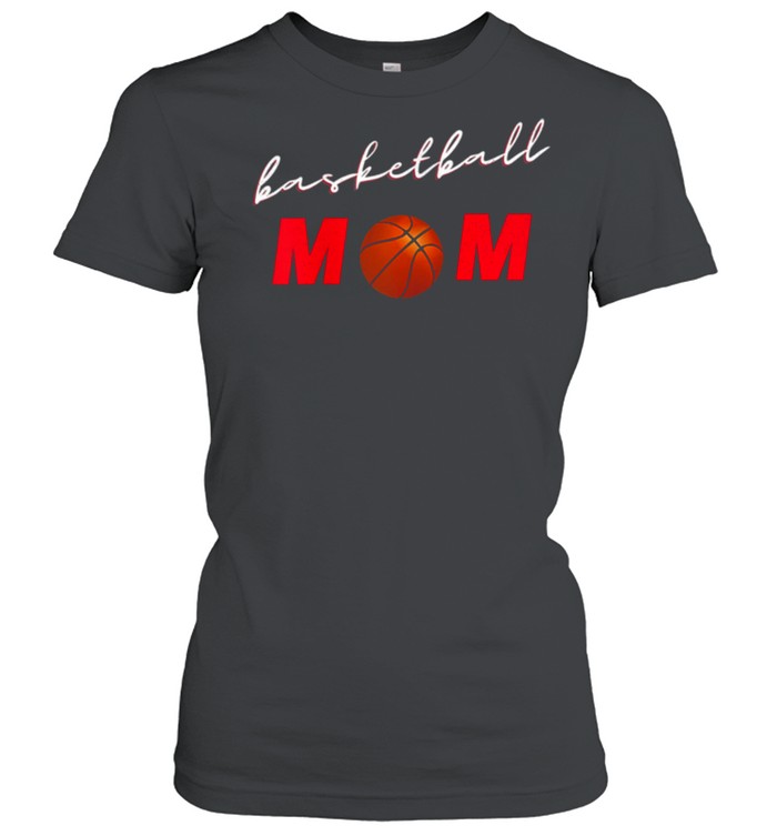 Basketball Mom Proud Mother Game Day Sports shirt Classic Women's T-shirt