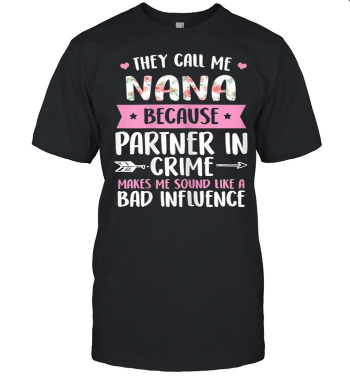 Women’s They Call Me Nana Because Partner In Crime Mothers Day Shirt