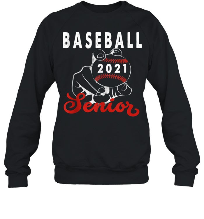 Baseball Senior 2021 Design For Ball Player Graduate shirt Unisex Sweatshirt