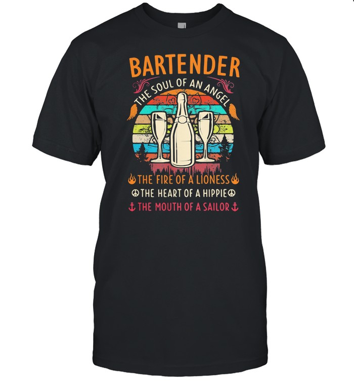 Bartender The Soul Of An Angle The Fire Of A Lioness The Heart Of A Hippie The Mouth Of A Sailor Vintage Shirt