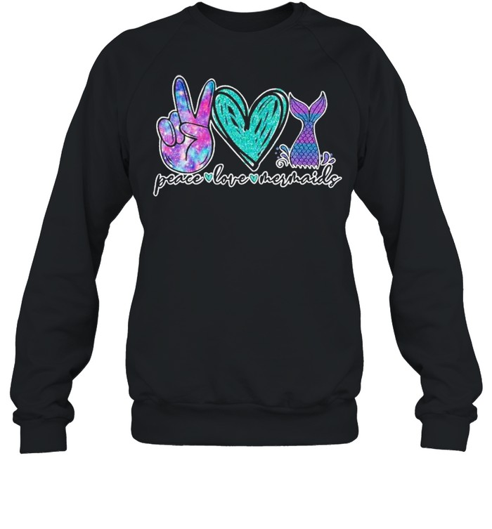 Peace love mermaids womens girls ocean artsy shirt Unisex Sweatshirt