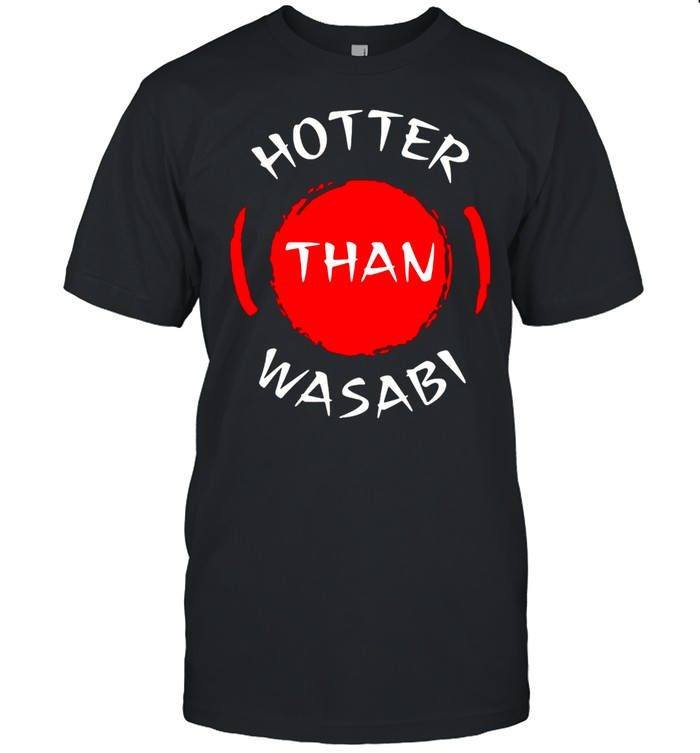Hotter Than Wasabi Funny Japanese Food Sushi Hot Boyfriend T-shirt Classic Men's T-shirt