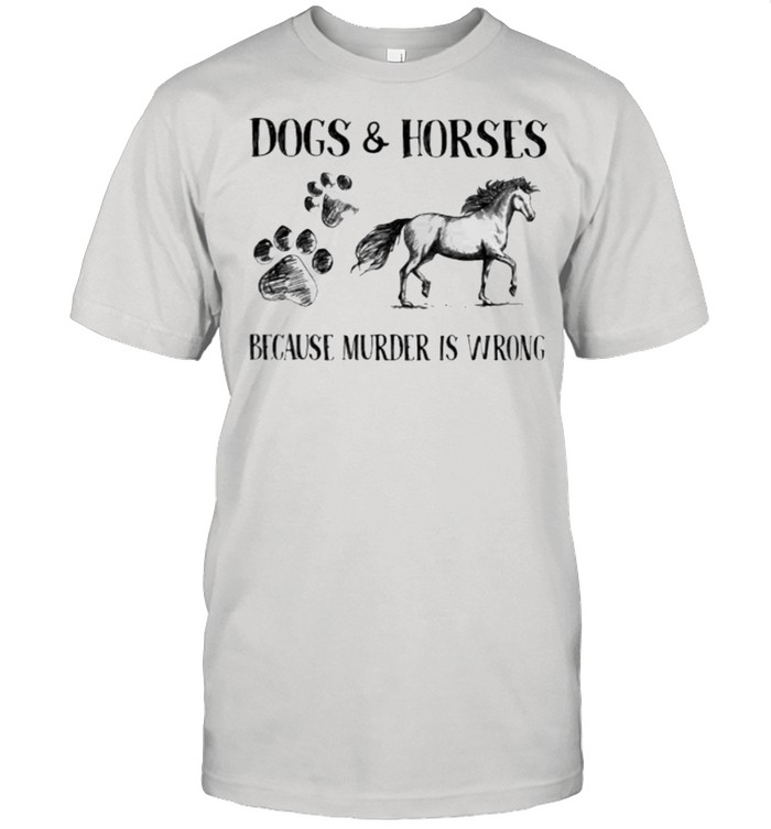 Dog and Horses Because Murder Is Wrong shirt Classic Men's T-shirt