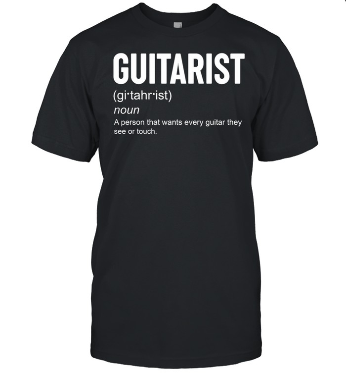 Guitarist noun a person that want every guitar they see of touch shirt Classic Men's T-shirt