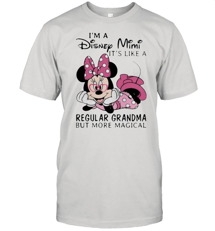 Im a Disney Mimi its like a regular grandma but more magical minnie shirt Classic Men's T-shirt