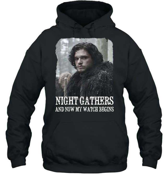 Game Of Thrones Jon Snow Night Gathers And Now My Watch Begins Portrait T-shirt Unisex Hoodie
