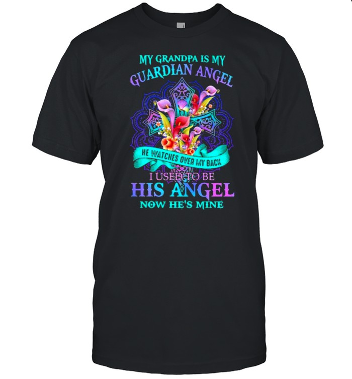 My Grandpa Is My Guardian Angel I Used To Be His Angel Now He’s Mine Flower Jesus  Classic Men's T-shirt