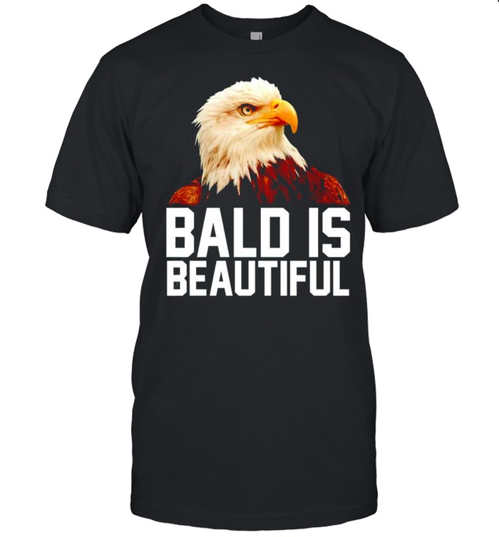 Eagle bald is beautiful shirt Classic Men's T-shirt