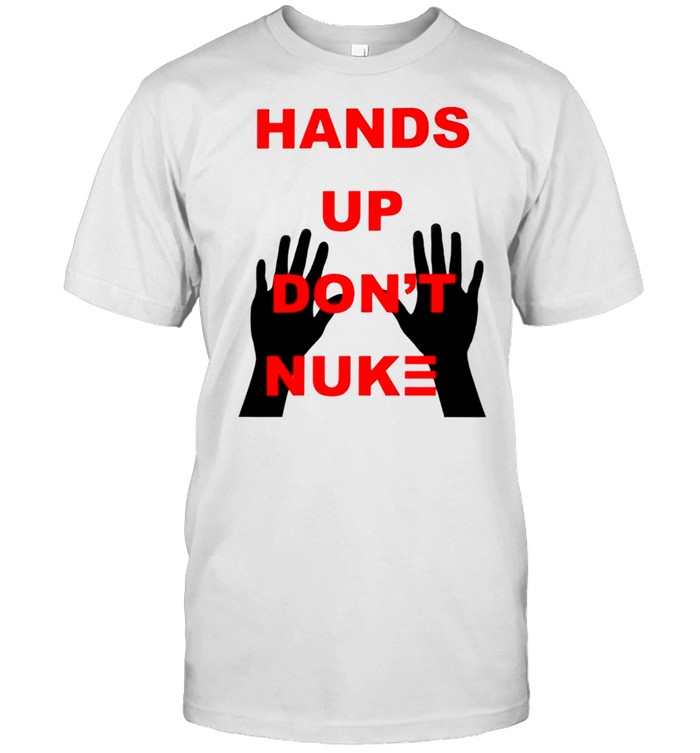 Hands up dont nuke shirt Classic Men's T-shirt