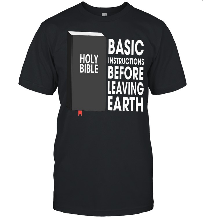 Basic Instructions Before Leaving Earth Holy Bible shirt Classic Men's T-shirt