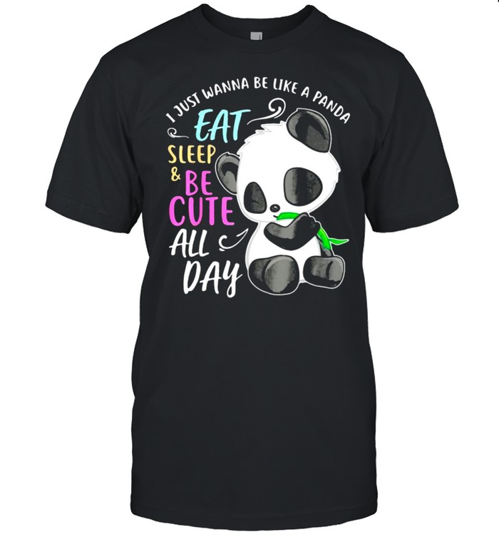 Girl Panda Bear Just Wanna Be Cute Eat Sleep Panda Classic Men's T-shirt