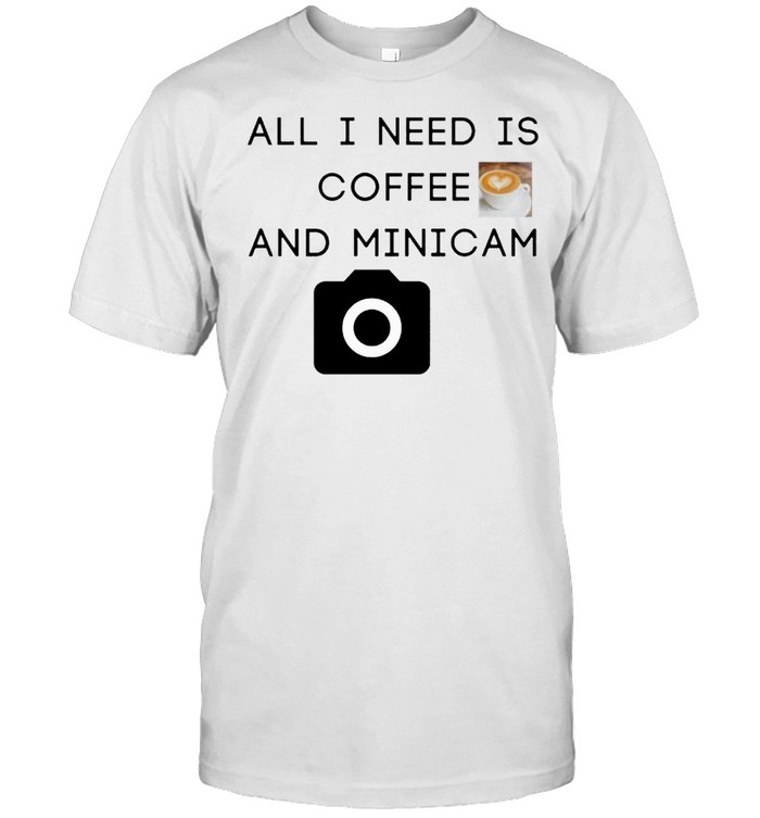 All I need is coffee and minicam shirt Classic Men's T-shirt