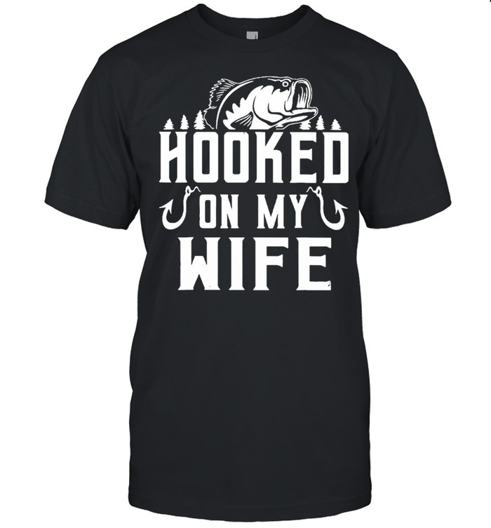 FISHING Hooked on my wife shirt Classic Men's T-shirt