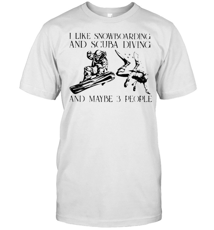 I Like Snowboarding And Scuba Diving And Maybe 3 People Vintage  Classic Men's T-shirt
