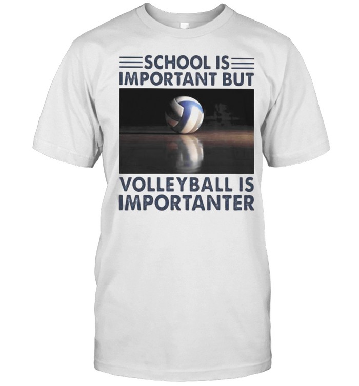 School Is Important But Volleyball Is Important  Classic Men's T-shirt