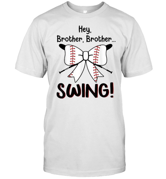 Baseball Sister Hey Brother Brother Swing T-Shirt