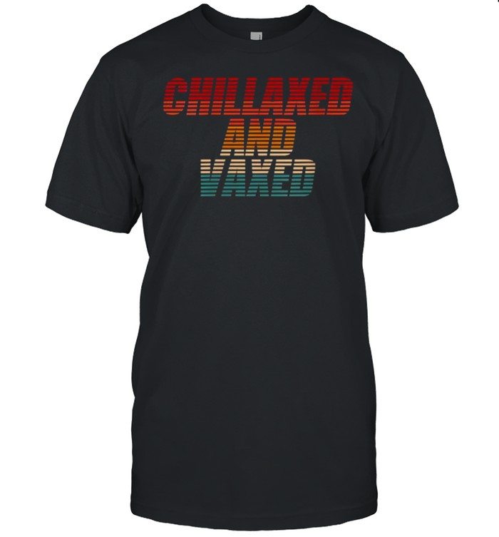 Chillaxed and Vaxed  Classic Men's T-shirt