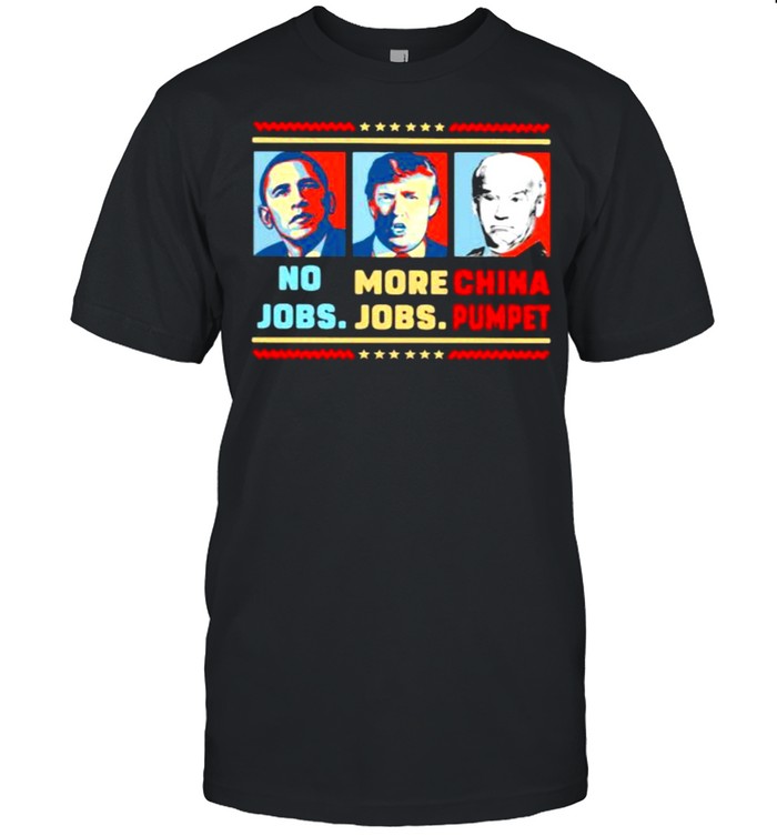 No jobs more jobs trump china pumpet biden shirt Classic Men's T-shirt