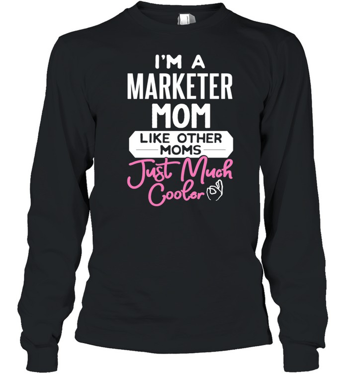 Cool Mothers Day Design Marketer Mom shirt Long Sleeved T-shirt