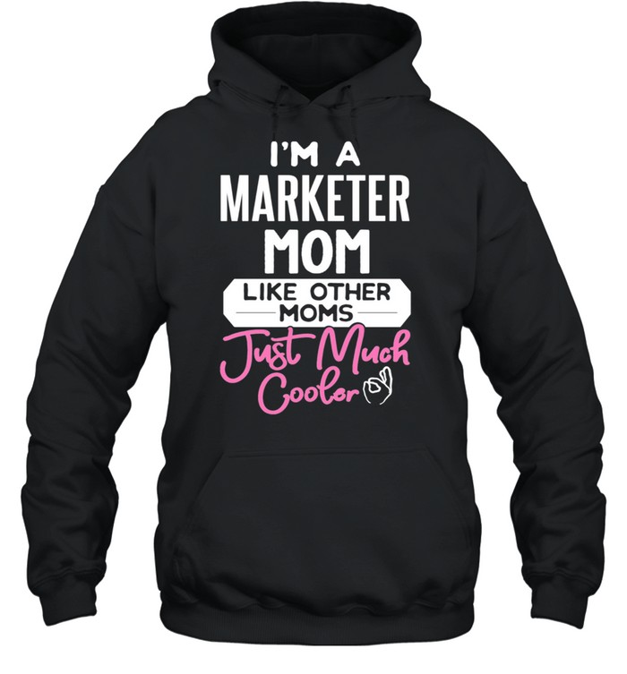 Cool Mothers Day Design Marketer Mom shirt Unisex Hoodie