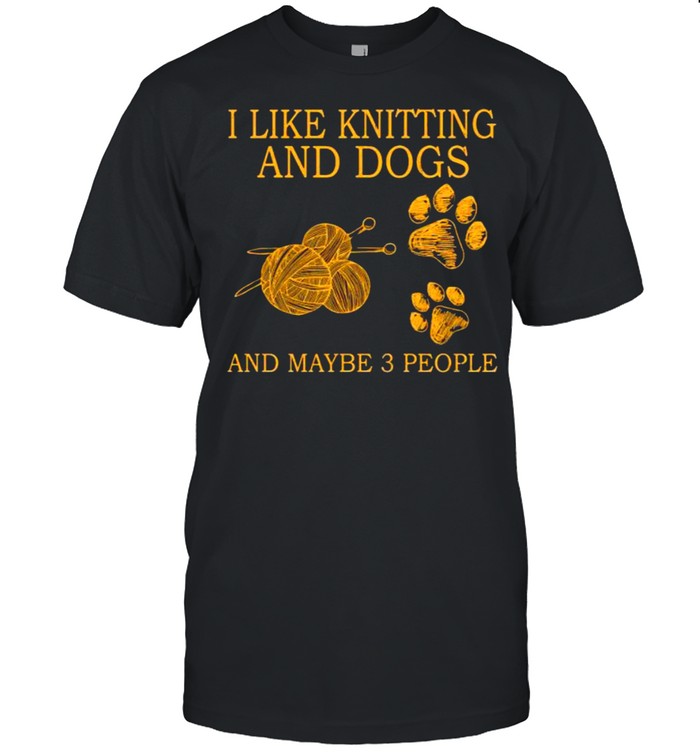 I like knitting and dogs and maybe 3 people shirt Classic Men's T-shirt