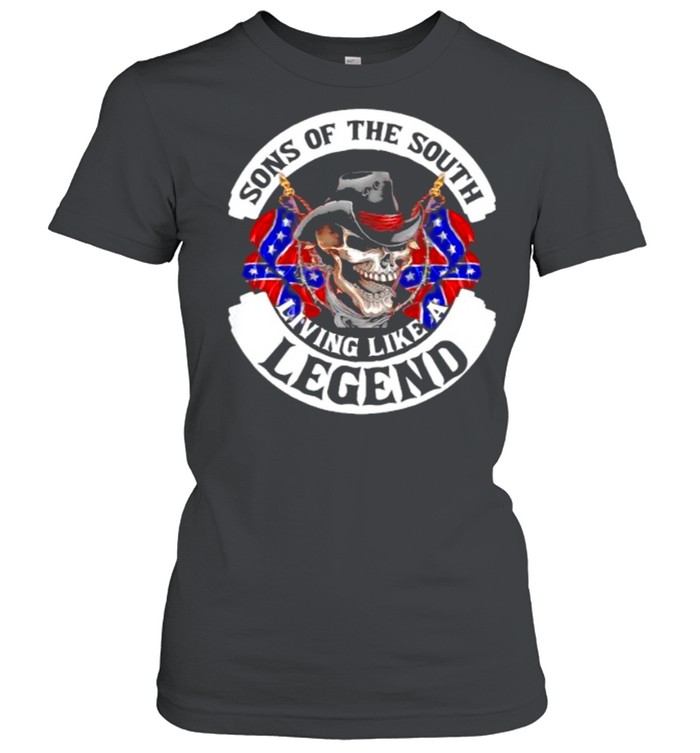 Sons Of The South Living Like A Legend Skull  Classic Women's T-shirt