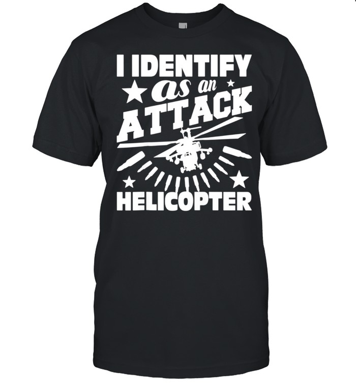 I Identify As An Attack Helicopter Pilot Aviation shirt Classic Men's T-shirt