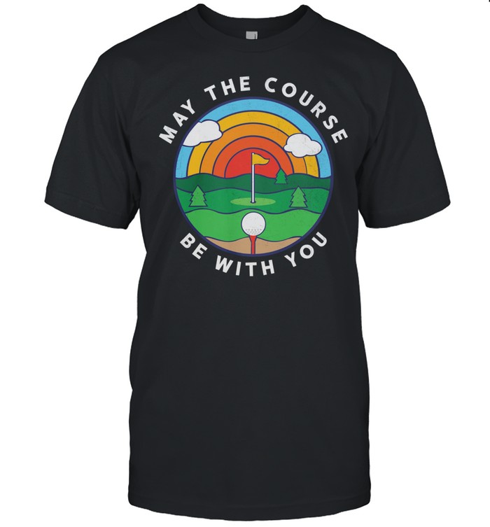 Golf May The Course Be With You shirt Classic Men's T-shirt