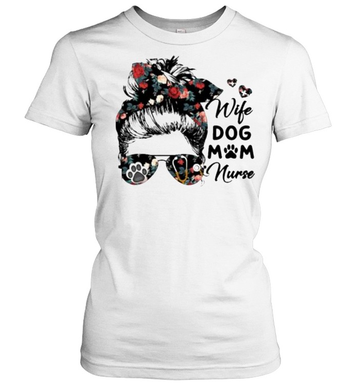 Wife Dog Mom Nurse Flower  Classic Women's T-shirt