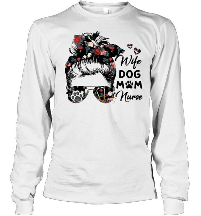 Wife Dog Mom Nurse Flower  Long Sleeved T-shirt