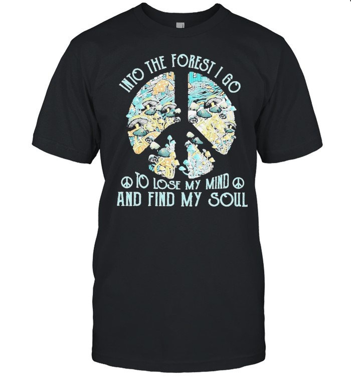 Hippie into the forest I go to lose my mind and find my soul shirt Classic Men's T-shirt
