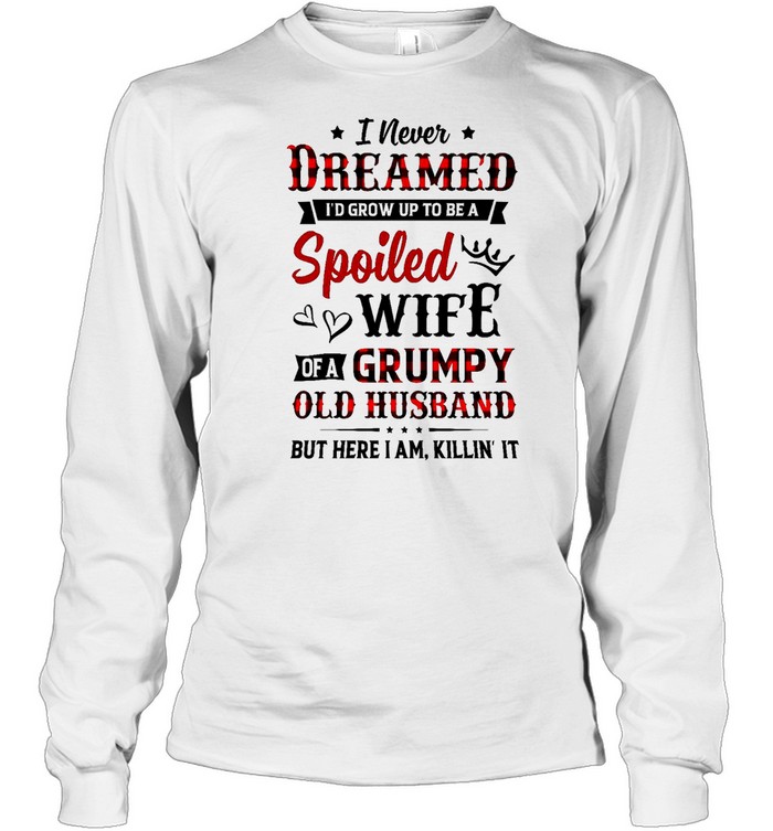 spoiled wife grumpy husband shirt