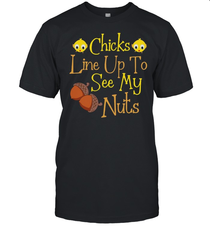 Chicks Line Up To See My Nuts Cute T-shirt Classic Men's T-shirt