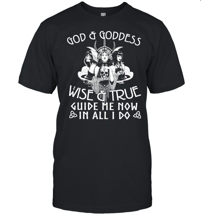 God and Goddess wiser and true guise and truth guide me now shirt Classic Men's T-shirt