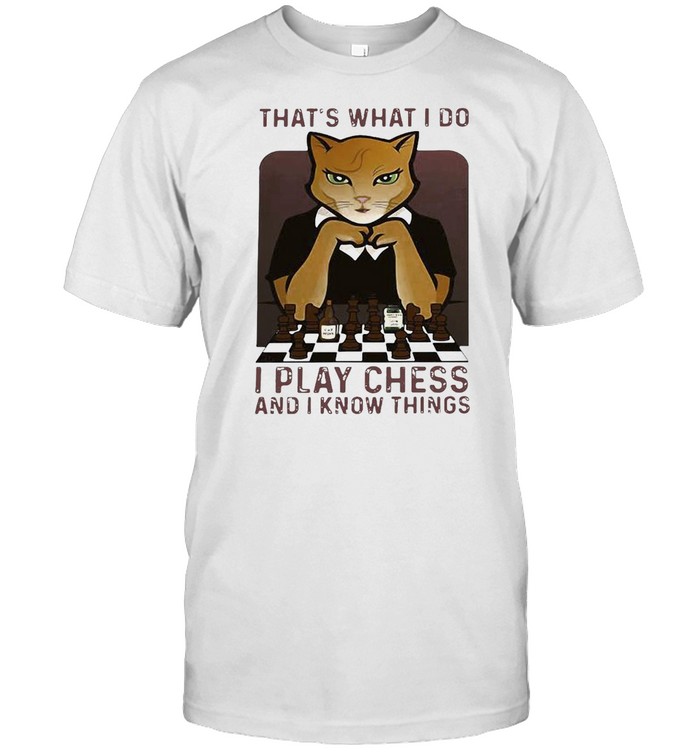 Cat That’s What I Do I Play Chess And I Know Things T-shirt Classic Men's T-shirt