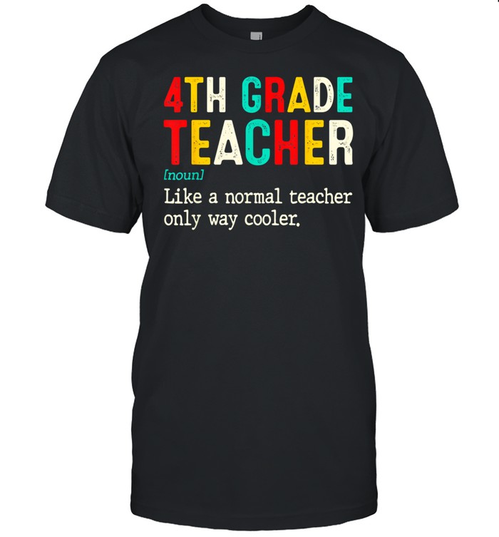 Back To School Fourth Grade Definition 4th Grade Teacher shirt Classic Men's T-shirt