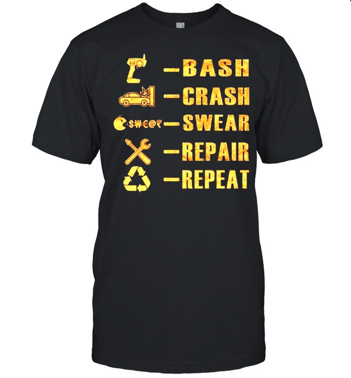 Bash crash swear repair repeat shirt
