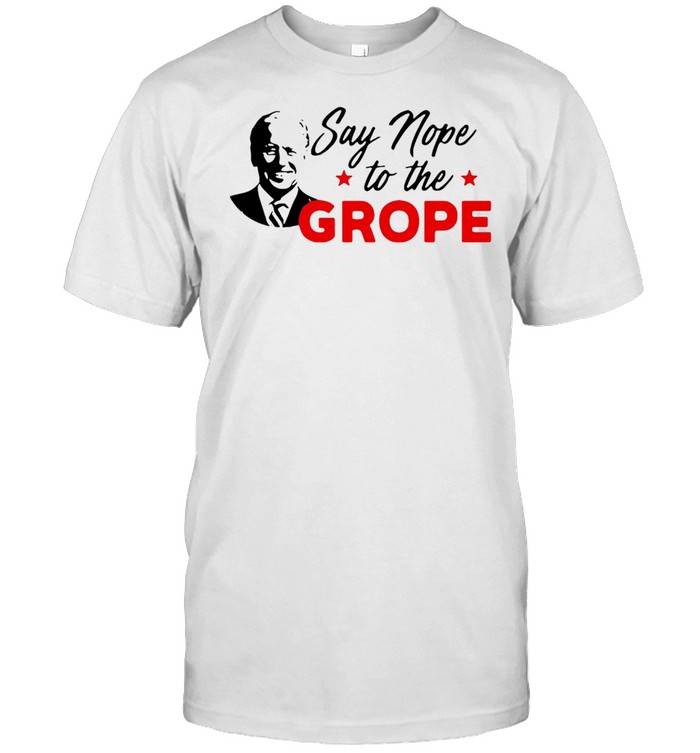 Say Nope To The Grope Joe Biden T-shirt Classic Men's T-shirt