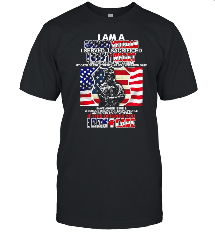 I Am A Grumpy Veteran I Served I Sacrificed I Don’t Regret If This Offends You I Don’t Care American Flag T-shirt Classic Men's T-shirt