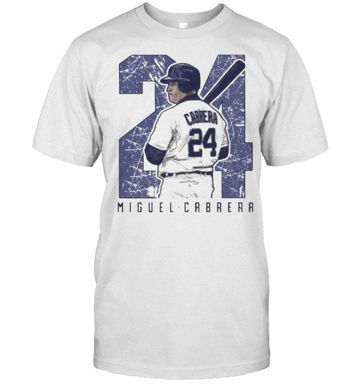 Funny Detroit Tigers Miguel Cabrera #24 T Shirt, hoodie, sweater